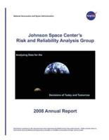 Johnson Space Center's Risk and Reliability Analysis Group 2008 Annual Report