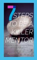 7 Steps to Be a Killer Mentor