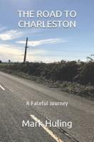 THE ROAD TO CHARLESTON