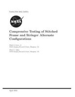 Compressive Testing of Stitched Frame and Stringer Alternate Configurations