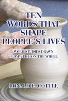 Ten Words That Shape People's Lives