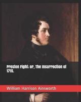 Preston Fight; Or, the Insurrection of 1715.