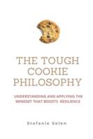 The Tough Cookie Philosophy