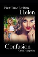 First Time Lesbian, Helen, Confusion