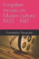 Forgotten Movies on Muslim Culture 1933 - 1947