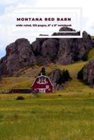 Montana Red Barn - Wide Ruled Notebook