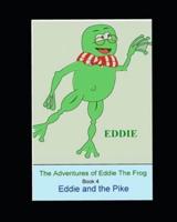 The Adventures of Eddie Thhe Frog (Pike)