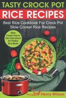 Tasty Crock Pot Rice Recipes