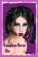 Vampires Never Die