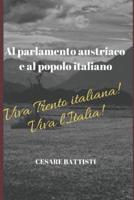 Al Parlamento Austriaco E Al Popolo Italiano