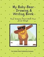 My Baby Bear Drawing & Writing Book