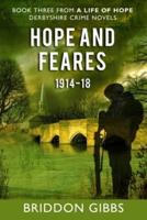 Hope and Feares: 1914-18