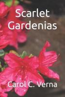 Scarlet Gardenias