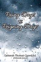 Rainy Days to Reigning Days