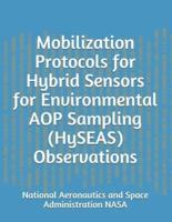 Mobilization Protocols for Hybrid Sensors for Environmental AOP Sampling (HySEAS) Observations