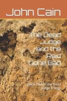 The Dead Judge and the Raid Gone Bad