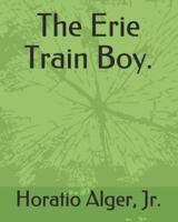The Erie Train Boy.