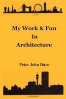 My Work & Fun in Architecture