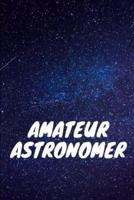 Amateur Astronomer 6 X 9 Lined Blank Notebook Journal