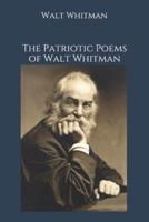 The Patriotic Poems of Walt Whitman