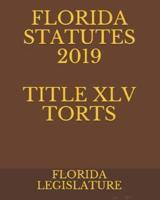 Florida Statutes 2019 Title XLV Torts