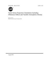 Taylor Series Trajectory Calculations Including Oblateness Effects and Variable Atmospheric Density