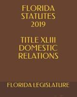 Florida Statutes 2019 Title XLIII Domestic Relations
