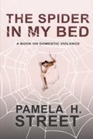 The Spider In My Bed: A Book On Domestic Violence
