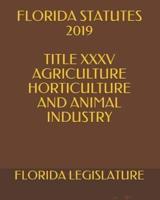 Florida Statutes 2019 Title XXXV Agriculture Horticulture and Animal Industry