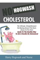 No Hogwash Cholesterol