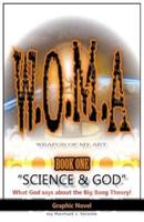 W.O.M.A Book 1 "Science & God"