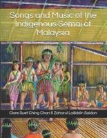 Songs and Music of the Indigenous Semai of Malaysia