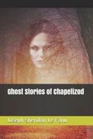 Ghost Stories of Chapelizod