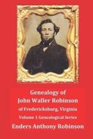 Genealogy of John Waller Robinson of Fredericksburg