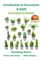 Introduction to Succulents & Cacti - Cacti Culture for Newbies