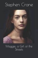 Maggie, a Girl of the Streets