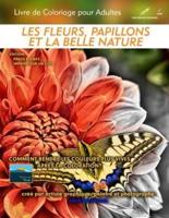 Les Fleurs, Papillons Et La Belle Nature - Livre De Coloriage Pour Adultes