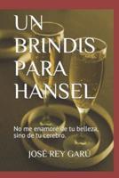 Un Brindis Para Hansel