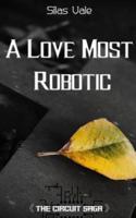 A Love Most Robotic