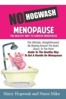 No Hogwash Menopause The Healthy Way To Survive Menopause