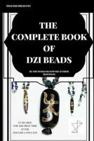 The Complete Book of Dzi Beads