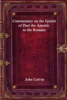 Commentary on the Epistle of Paul the Apostle to the Romans