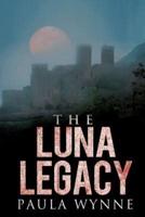 The Luna Legacy: A Historical Conspiracy Mystery Thriller