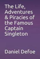 The Life, Adventures & Piracies of the Famous Captain Singleton