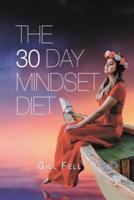 The 30 Day Mindset Diet