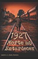 1927-Morte Ao Entardecer