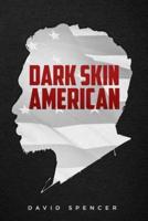 Dark Skin American