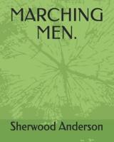 Marching Men.