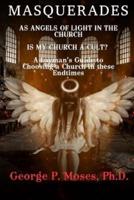 Masquerades as Angels of Light in the Church