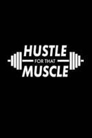 Hustle for That Muscle